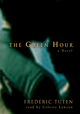 Title details for The Green Hour by Frederic Tuten - Available